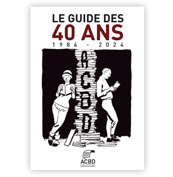 Charte, mise en page et participation à la rédaction du guide des 40 ans de l'ACBD (140 pages)